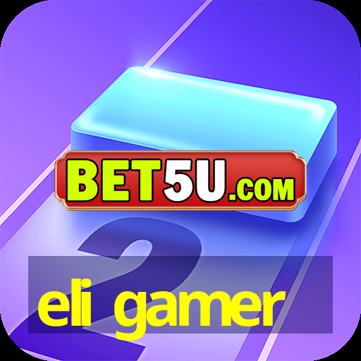 eli gamer